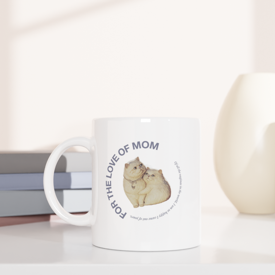 White classic ceramic mug for mothers day with funny text and graphic mommy on table